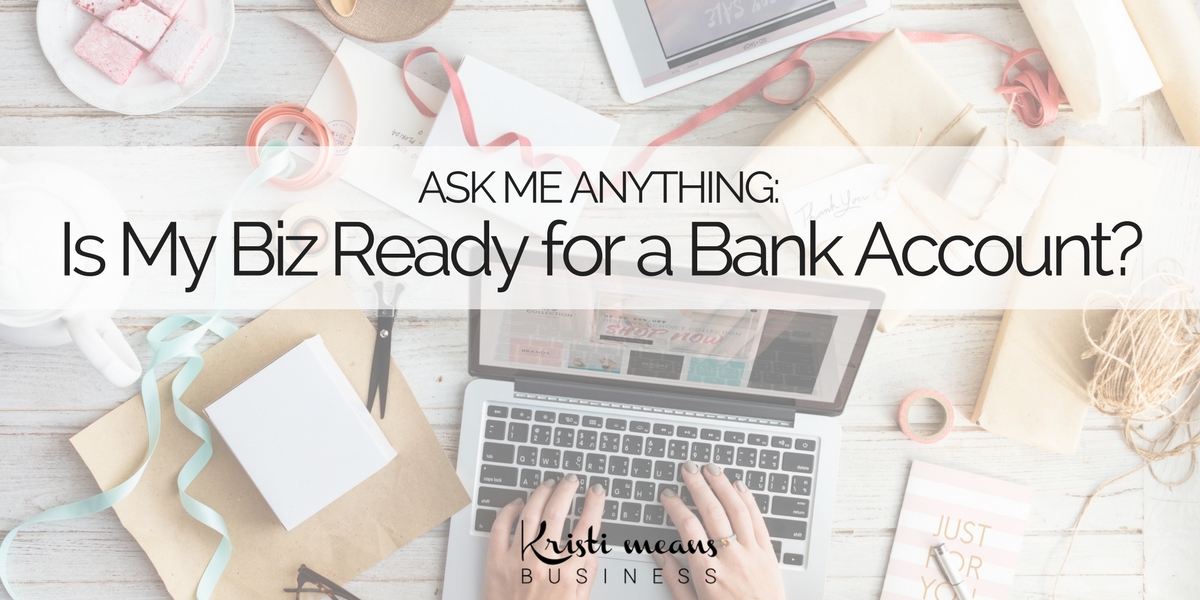 should i open a business bank account