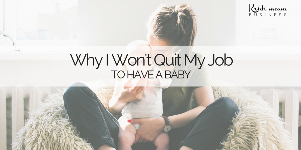 pregnant and cant quit my job