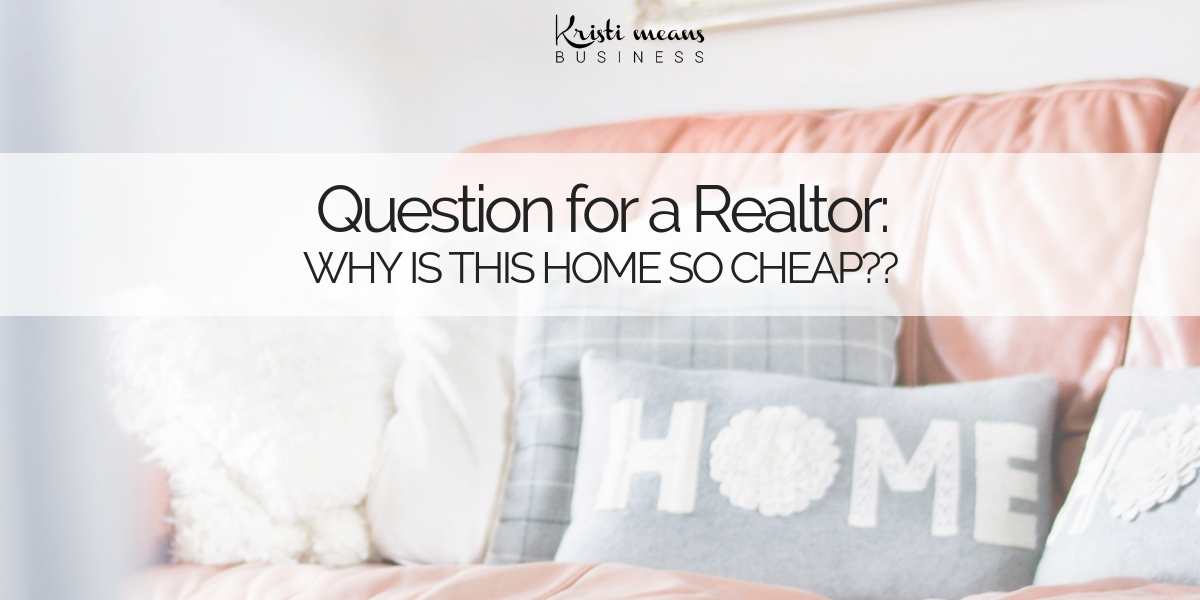 reasons why a home may be priced cheaper than other homes